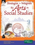 Cover: Strategies to Integrate the Arts in Social Studies - Shell Educational Publishing