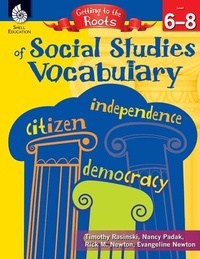 Enlarge image Cover: Getting to the Roots of Social Studies Vocabulary Levels 6-8 - Shell Educational Publishing