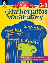 Enlarge image Cover: Getting to the Roots of Mathematics Vocabulary Levels 6-8 - Shell Educational Publishing