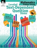 Cover: Leveled Text-Dependent Question Stems: Mathematics Problem Solving - Shell Educational Publishing