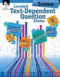 Cover: Leveled Text-Dependent Question Stems: Science - Shell Educational Publishing