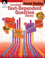Cover: Leveled Text-Dependent Question Stems: Social Studies - Shell Educational Publishing