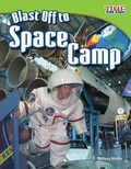 Cover: Blast Off to Space Camp - Teacher Created Materials, Inc