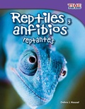 Cover: Reptiles y anfibios reptantes - Teacher Created Materials, Inc