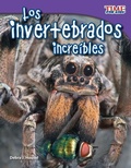 Cover: Los invertebrados increibles - Teacher Created Materials, Inc