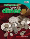 Cover: !Compralo! Historia del dinero - Teacher Created Materials, Inc