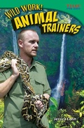 Cover: Wild Work! Animal Trainers - Teacher Created Materials, Inc