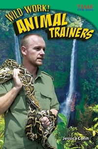 Enlarge image Cover: Wild Work! Animal Trainers - Teacher Created Materials, Inc