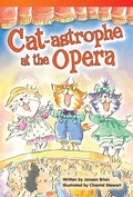 Cover: Cat-astrophe at the Opera - Teacher Created Materials, Inc