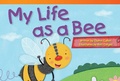 Cover: My Life as a Bee - Teacher Created Materials, Inc