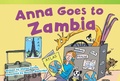 Cover: Anna Goes to Zambia - Teacher Created Materials, Inc