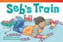 Cover: Seb's Train - Teacher Created Materials, Inc
