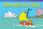 Cover: Across the Sea - Teacher Created Materials, Inc