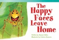 Cover: The Happy Faces Leave Home - Teacher Created Materials, Inc