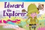 Cover: Edward the Explorer - Teacher Created Materials, Inc