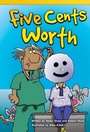 Cover: Five Cents Worth - Teacher Created Materials, Inc