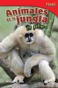 Cover: Animales de la jungla en peligro - Teacher Created Materials, Inc