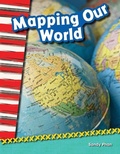 Cover: Mapping Our World - Teacher Created Materials, Inc