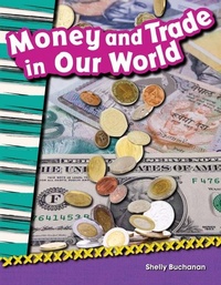 Abbildung von: Money and Trade in Our World - Teacher Created Materials, Inc
