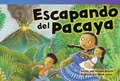 Cover: Escapando del Pacaya - Teacher Created Materials, Inc