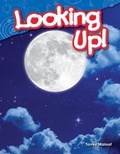 Cover: Looking Up! - Teacher Created Materials, Inc