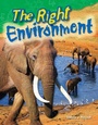 Cover: The Right Environment - Teacher Created Materials, Inc