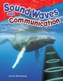 Cover: Sound Waves and Communication - Teacher Created Materials, Inc
