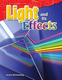 Enlarge image Cover: Light and Its Effects - Teacher Created Materials, Inc
