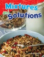 Cover: Mixtures and Solutions - Teacher Created Materials, Inc