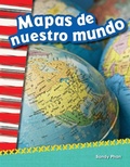 Cover: Mapas de nuestro mundo - Teacher Created Materials, Inc