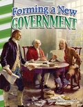 Cover: Forming a New Government - Teacher Created Materials, Inc