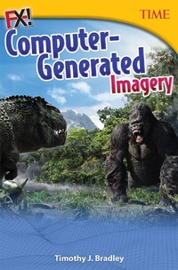 Enlarge image Cover: FX! Computer-Generated Imagery - Teacher Created Materials, Inc