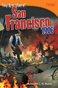 Cover: You Are There! San Francisco 1906 - Teacher Created Materials, Inc