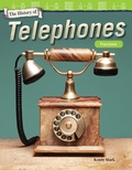 Cover: The History of Telephones - Teacher Created Materials, Inc