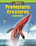 Cover: Amazing Animals: Prehistoric Creatures - Teacher Created Materials, Inc