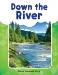 Cover: Down the River - Teacher Created Materials, Inc