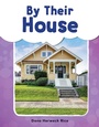 Cover: By Their House - Teacher Created Materials, Inc