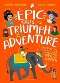 Cover: Epic Tales of Triumph and Adventure - Bloomsbury Childrens Books