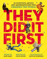 Abbildung von: They Did It First. 50 Scientists, Artists and Mathematicians Who Changed the World - Macmillan Children's Books