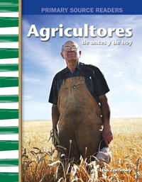 Abbildung von: Agricultores de antes y de hoy - Teacher Created Materials, Inc