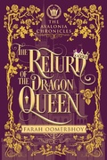 Cover: The Return of the Dragon Queen (The Avalonia Chronicles, #3) - Wise Ink Creative Publishing