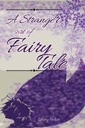 Cover: A Stranger Sort of Fairy Tale - Ink & Bleed Press