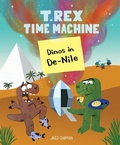 Cover: T. Rex Time Machine: Dinos in De-Nile - Chronicle Books LLC
