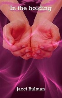 Enlarge image Cover: In the holding - Indigo Dreams Publishing