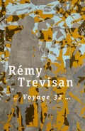 Cover: R&eacute;my Trevisan - Voyage 32 - Podium Kunst