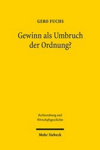 Abbildung von: Gewinn als Umbruch der Ordnung? - Mohr Siebeck