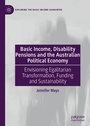 Cover: Basic Income, Disability Pensions and the Australian Political Economy - Palgrave Macmillan