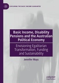 Cover: Basic Income, Disability Pensions and the Australian Political Economy - Palgrave Macmillan