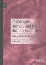 Cover: Philosophy, Humor, and the Human Condition - Palgrave Macmillan