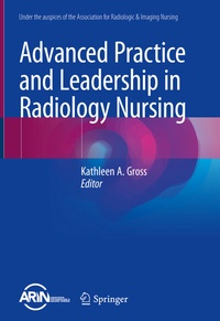 Abbildung von: Advanced Practice and Leadership in Radiology Nursing - Springer